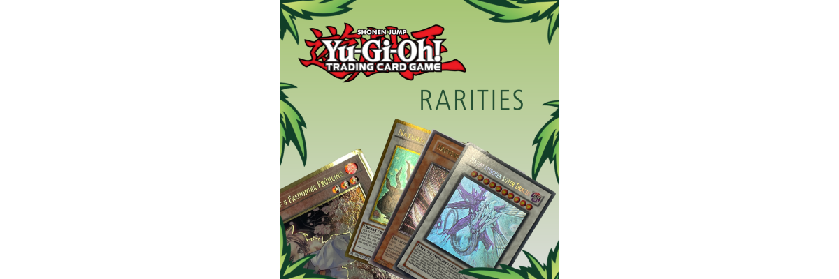 Seltenheitsstufen / Rarities bei Yu-Gi-Oh! –Karten - 